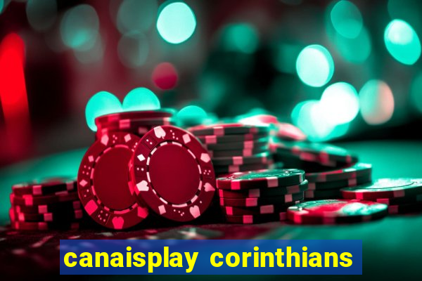 canaisplay corinthians